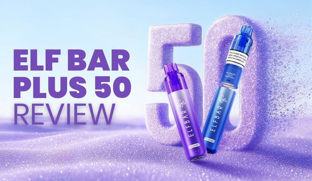 Elf Bar Plus 50 Vape Kit Review – Is This the Best Upgrade from Disposables?