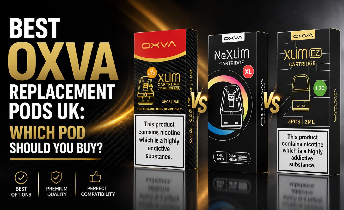 Best OXVA Replacement Pods UK: Which Pod Should You Buy?