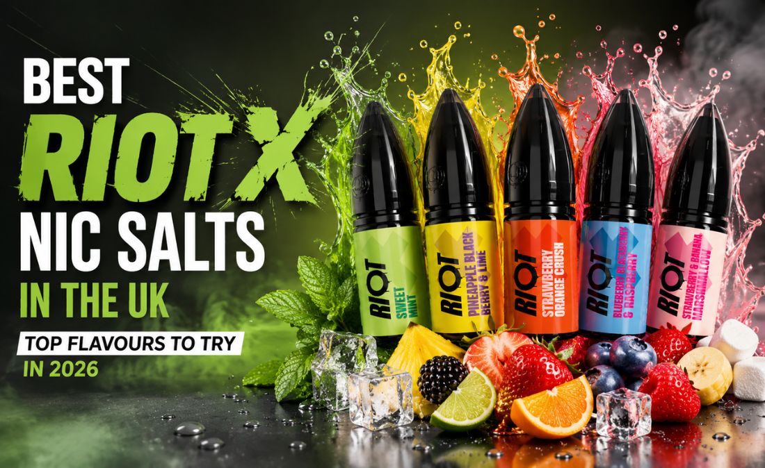 Best Riot X Nic Salts in the UK: Top Flavours to Try in 2026