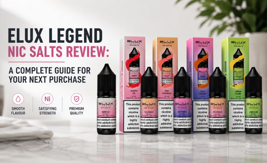 Elux Legend Nic Salts Review: A Complete Guide for Your Next Purchase