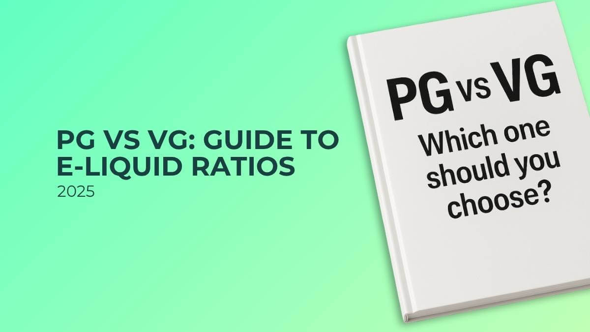 PG vs VG: A Guide to E-Liquid Ratios