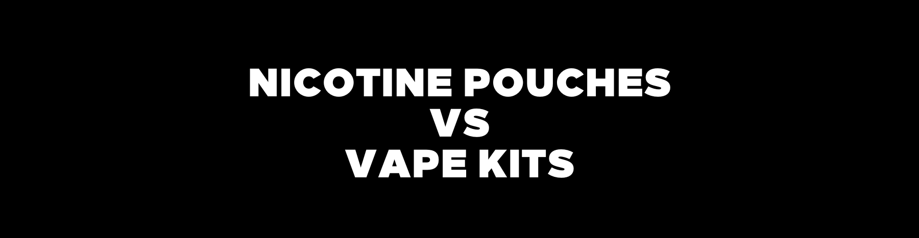 Nicotine Pouches vs. Refillable Vapes: Which is Right for You?