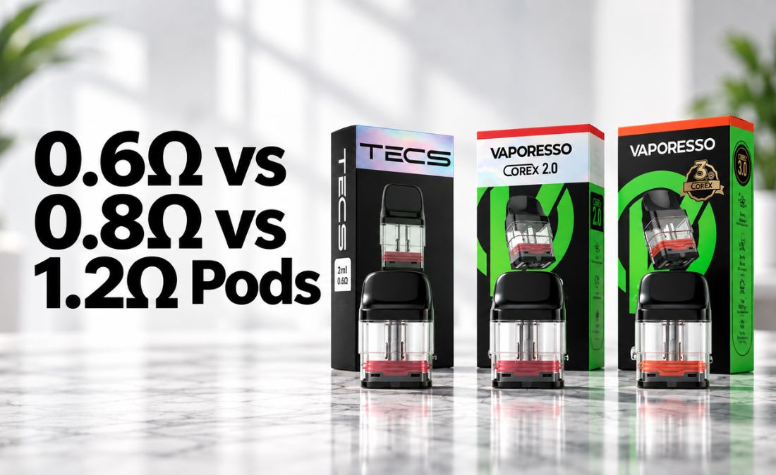 0.6Ω vs 0.8Ω vs 1.2Ω Pods UK 2026 Guide