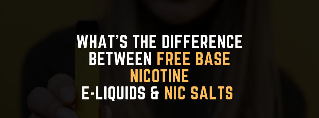 The Difference Between Freebase and Nic Salts