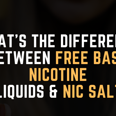 The Difference Between Freebase and Nic Salts