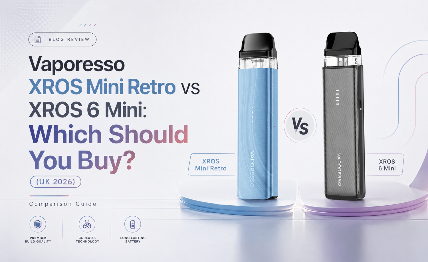 Vaporesso XROS Mini Retro vs XROS 6 Mini: Which Should You Buy? (UK 2026)